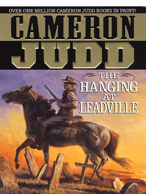 Title details for The Hanging At Leadville by Cameron Judd - Available